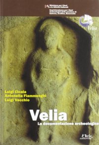Immagine copertina libro Velia. La documentazione archeologica