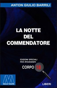 Immagine copertina libro La notte del commendatore. Ediz. per ipovedenti