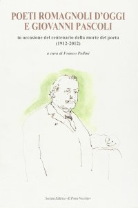 Immagine copertina libro Poeti romagnoli d'oggi e Giovanni Pascoli