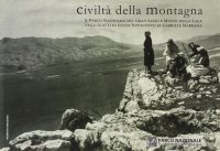 Immagine copertina libro Civiltà della montagna. Il Parco nazionale del Gran Sasso e Monti della Laga negli scatti di inizio Novecento di Gabriele Marramà