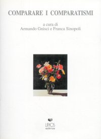 Immagine copertina libro Comparare i comparatismi. La comparatistica letteraria oggi in Europa e nel mondo
