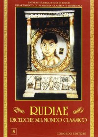 Immagine copertina libro Rudiae. Ricerche sul mondo classico. Vol. 5