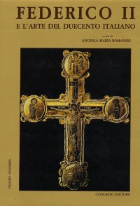 Immagine copertina libro Federico II e l'arte del Duecento italiano