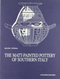 Immagine copertina libro The matt-painted pottery of southern Italy