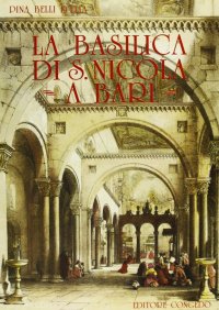 Immagine copertina libro La basilica di San Nicola a Bari