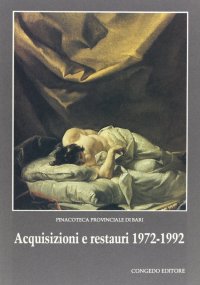 Immagine copertina libro Acquisizioni e restauri 1972-1992. Catalogo della mostra
