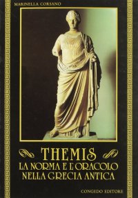 Immagine copertina libro Themis. La norma e l'oracolo nella Grecia antica