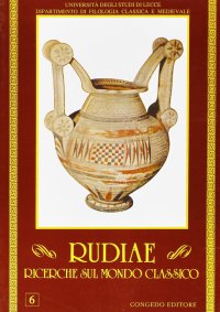 Immagine copertina libro Rudiae. Ricerche sul mondo classico. Vol. 6