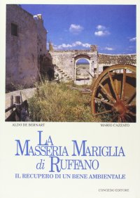 Immagine copertina libro La masseria Mariglia di Ruffano. Il recupero di un bene ambientale