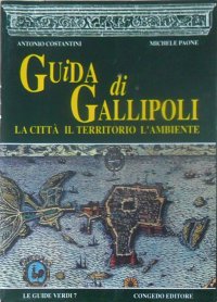 Immagine copertina libro Guida di Gallipoli. La città, il territorio, l'ambiente