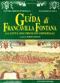 Immagine copertina libro Guida di Francavilla Fontana. La città dei principi imperiali