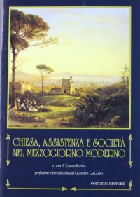 Immagine copertina libro Chiesa, assistenza e società nel Mezzogiorno moderno