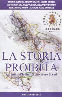 Immagine copertina libro La storia proibita. Quando i piemontesi invasero il Sud
