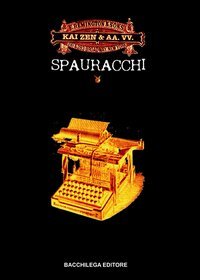 Immagine copertina libro Spauracchi. Romanzo totale