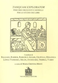 Immagine copertina libro Tamquam explorator. Percorsi, orizzonti e modelli per lo studio dei libri