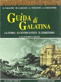 Immagine copertina libro Guida di Galatina. La storia, il centro antico, il territorio