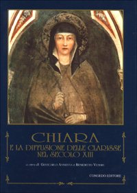 Immagine copertina libro Chiara e la diffusione delle clarisse nel sec. XIII