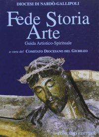 Immagine copertina libro Fede, storia, arte. Guida artistico-spirituale