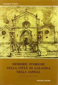Immagine copertina libro Memorie storiche della città di Galatina nella Japigia