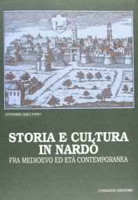 Immagine copertina libro Storia e cultura in Nardò fra Medioevo ed età contemporanea