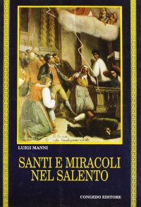 Immagine copertina libro Santi e miracoli nel Salento (Panegirici di papa Peppino)