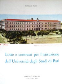 Immagine copertina libro Lotte e contrasti per l'istituzione dell'Università degli Studi di Bari