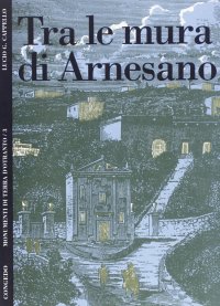 Immagine copertina libro Tra le mura di Arnesano