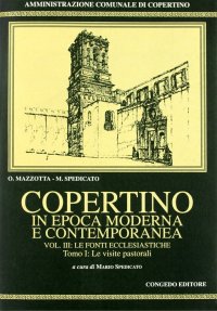 Immagine copertina libro Copertino in epoca moderna e contemporanea. Vol. 3/1: Le fonti ecclesiastiche. Le visite pastorali