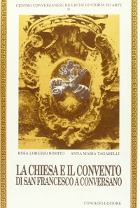 Immagine copertina libro La chiesa e il Convento di San Francesco a Conversano