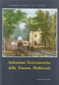 Immagine copertina libro Istituzioni ecclesiastiche della Toscana medievale