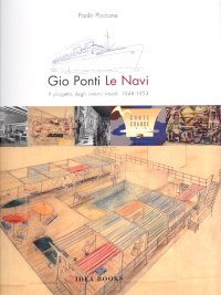 Immagine copertina libro Gio Ponti. Le navi: il progetto degli interni navali 1948-1953. Ediz. italiana e inglese