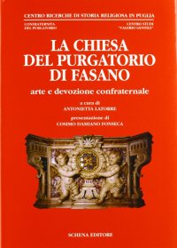 Immagine copertina libro La chiesa del Purgatorio di Fasano. Arte e devozione confraternale