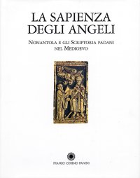 Immagine copertina libro La sapienza degli angeli. Nonantola e gli scrittori padani nel Medioevo