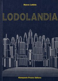 Immagine copertina libro Marco lodola. Lodolandia. [Edizione ad personam]