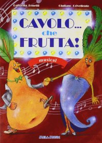 Immagine copertina libro Cavolo... che frutta! Con CD Audio