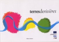 Immagine copertina libro Terres de rivières. Ediz. multilingue