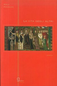 Immagine copertina libro La vita degli altri