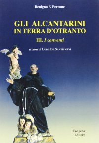 Immagine copertina libro Gli alcantarini in terra d'Otranto. Vol. 3: I conventi
