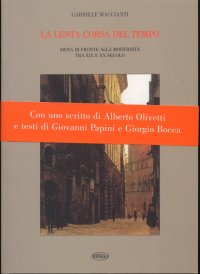 Immagine copertina libro La lenta corsa del tempo. Siena di fronte alla modernità tra XIX e XX secolo