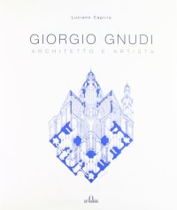 Immagine copertina libro Giorgio Gnudi. Architetto e artista