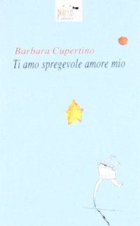 Immagine copertina libro Ti amo, spregevole amore mio