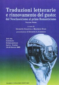 Immagine copertina libro Traduzioni letterarie e rinnovamento del gusto. Dal neoclassicismo al primo Romanticismo. Vol. 1