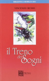 Immagine copertina libro Il treno dei sogni. Un viaggio a Lourdes tra fede e allegria