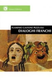 Immagine copertina libro Dialoghi franchi. Su questioni del mondo