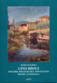Immagine copertina libro Gino Brogi. Pittore pratese del Novecento
