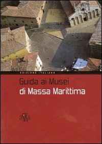 Immagine copertina libro Guida ai musei di Massa Marittima