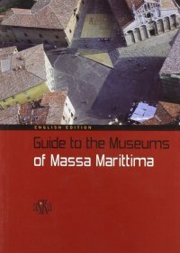 Immagine copertina libro Guide to the museums of Massa Marittima