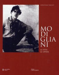 Immagine copertina libro Modigliani. La vita. Le opere