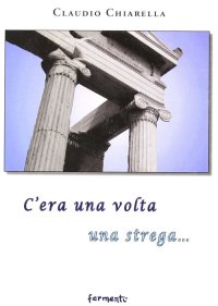 Immagine copertina libro C'era una volta una strega...