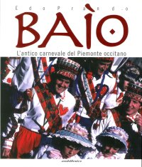 Immagine copertina libro Baìo. Antico carnevale del Piemonte occitano